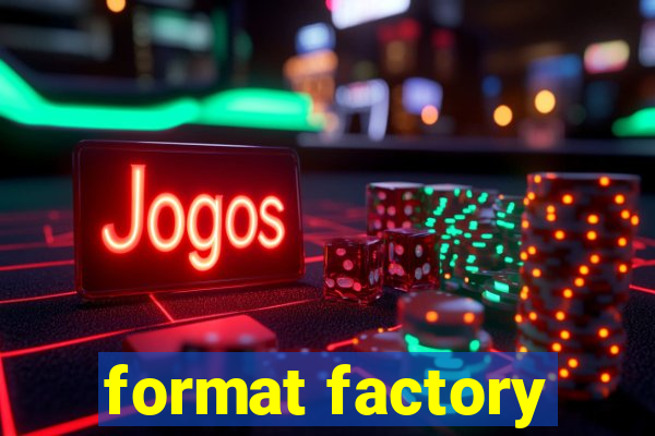 format factory